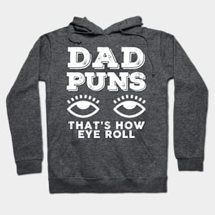 Dad Puns Thats How Eye Roll Hoodie